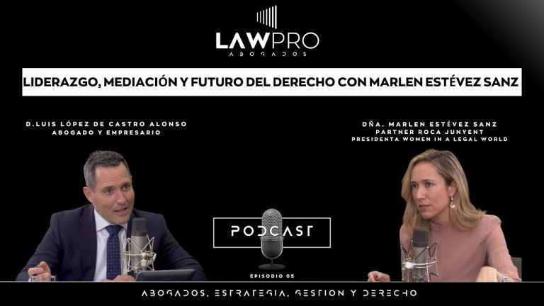 Liderazgo, Mediación y Futuro del Derecho con Marlen Estévez Sanz